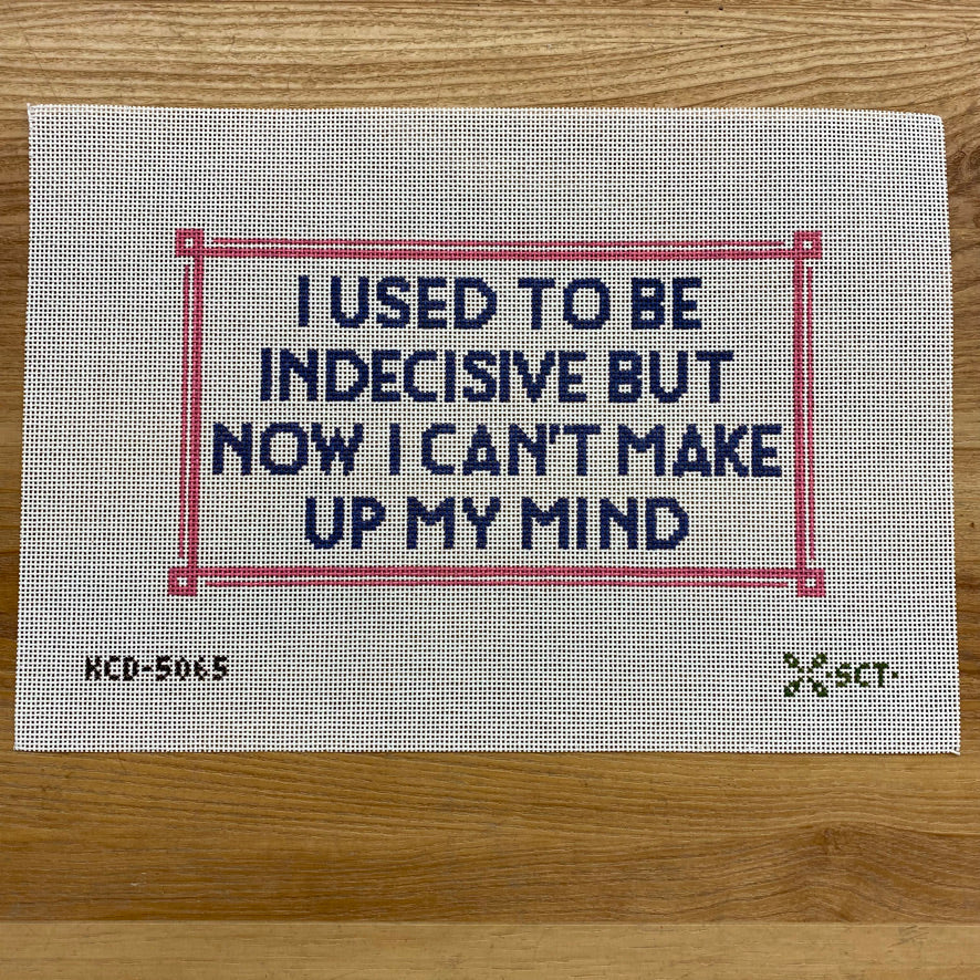 Sign: I Used to Be Indesisive...