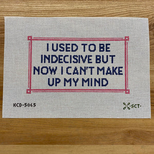 Sign: I Used to Be Indesisive...