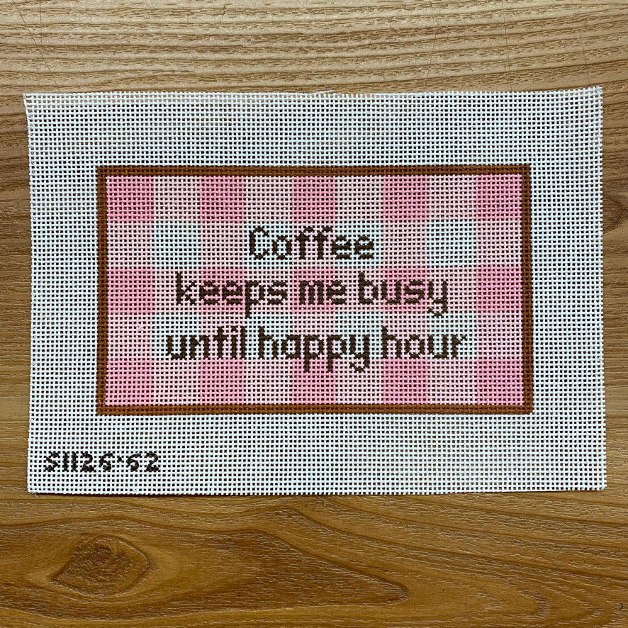 Signs: Coffee keeps me busy until happy hour