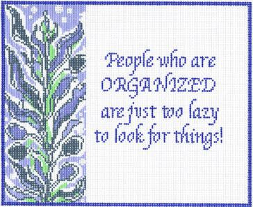 Sayings - ORGANIZED...  13ct