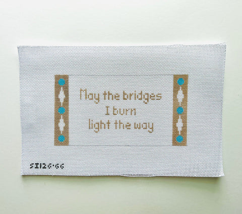 Signs: May the bridges I burn...