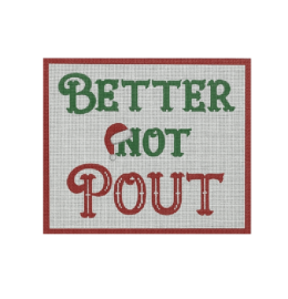 Better Not Pout