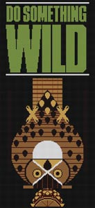 DO SOMETHING WILD