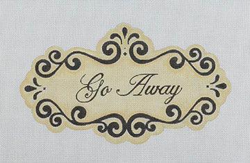 Go Away Sign - Family Arts Needlework Shop