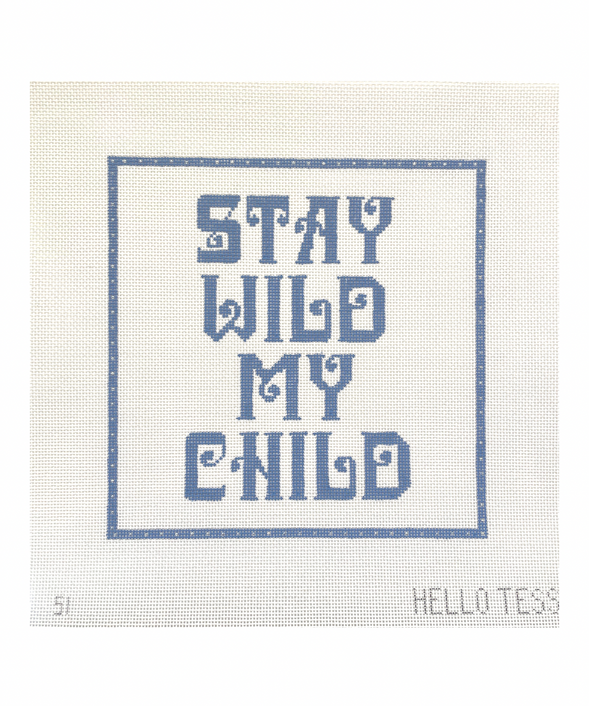 Stay Wild My Child