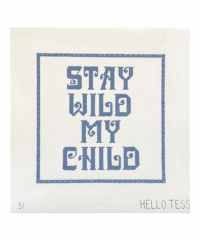 Stay Wild My Child
